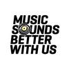 undefined Music Sounds Better With Us