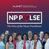 undefined NP Pulse: The Voice of the Nurse Practitioner (AANP)