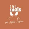 undefined OUI, MAIS par Agathe Auproux