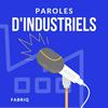 undefined Paroles d'industriels