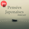 undefined Pensées Japonaises Podcast