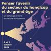 undefined Penser l’avenir du secteur du handicap et du grand âge : un échange avec la recherche européenne