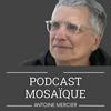undefined Podcast Mosaïque avec Antoine Mercier