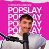 undefined Popslay, Le Podcast