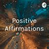 undefined Positive Affirmations