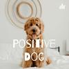 undefined Positive Dog