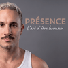 undefined Présence - L’art d’être humain