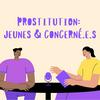 undefined Prostitution : Jeunes & concerné.e.s
