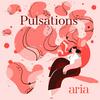undefined Pulsations - aria