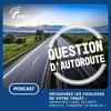 undefined Question d'Autoroute