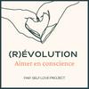 undefined (R)évolution : aimer en conscience