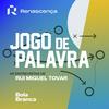 undefined Renascença - Jogo de Palavra, As Entrevistas de Rui Miguel Tovar