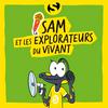 undefined Sam et les explorateurs du vivant