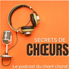 undefined Secrets de choeurs - Le chant choral dans toute sa diversité : Parcours inspirants, passionnés