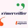 undefined S'émerveiller