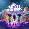 undefined Les Petits Rêveurs : histoires et aventures pour enfants