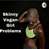 undefined Skinny Vegan Girl Problem’s