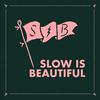 undefined Slow is Beautiful