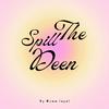 undefined SPILL the Deen