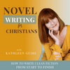 undefined Novel Writing For Christians/ How to Write a Book, Christian Author, Writer, Empty Nester, Trauma-Informed