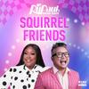 undefined Squirrel Friends: The Official RuPaul's Drag Race Podcast