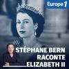 undefined Stéphane Bern raconte Elizabeth II