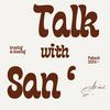 undefined TALK WITH SAN'