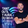 undefined Tant qu’il y aura du Wi-Fi !