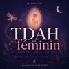 undefined TDAH au féminin – Le Cocon