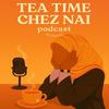 undefined TEA TIME CHEZ NAÏ