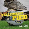 undefined Tellement pied