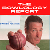 undefined Damien Fleming's  Bowlology Report