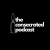 undefined The Consecrated Podcast