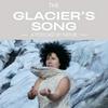 undefined The Glacier's Song