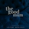 undefined The Good Mum