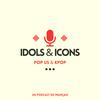undefined IDOLS &amp; ICONS