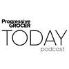 undefined The Progressive Grocer Today Podcast
