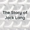 undefined The Story of Jack Lang