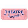 undefined Théâtre à emporter