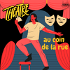 undefined Théâtre au coin de la rue