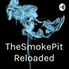 undefined TheSmokePit Reloaded