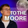undefined To The Moore
