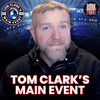 undefined Tom Clark's Main Event