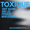 undefined Toxique - Tout savoir sur les pervers narcissiques