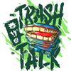 undefined Trash Talk