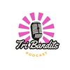 undefined TRI BANDITS PODCAST