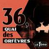 undefined Un Crime, une Histoire : 36, Quai des Orfèvres