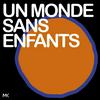 undefined UN MONDE SANS ENFANTS