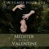 undefined Un temps pour soi : méditer avec Valentine