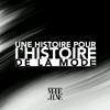undefined Une histoire pour l’Histoire de la Mode